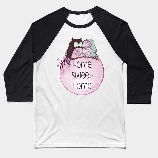 Home Sweet Home with Owls Baseball T-Shirt by CeeGunn